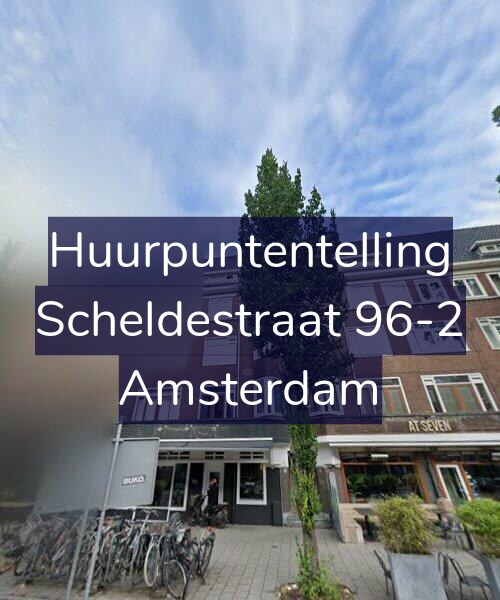 Foto gevel Huurpuntentelling voor Scheldestraat 96-2, Amsterdam