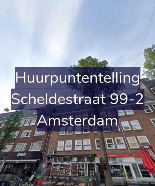 Foto gevel Huurpuntentelling voor Scheldestraat 99-2, Amsterdam