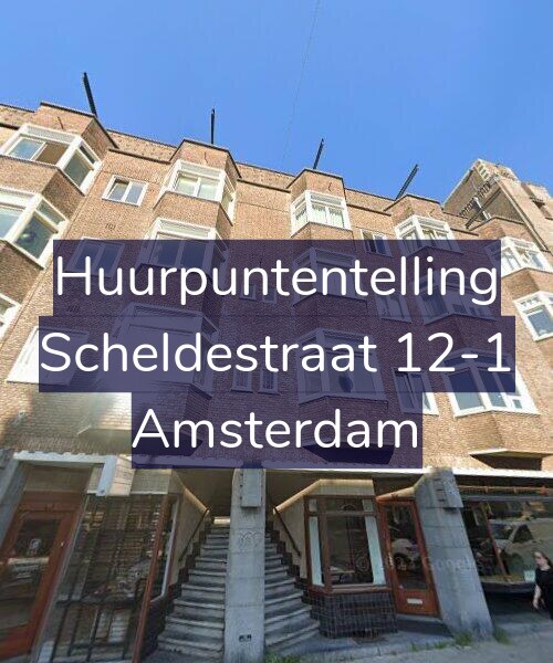 Foto gevel Huurpuntentelling voor Scheldestraat 12-1, Amsterdam