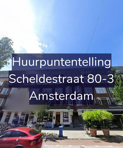 Foto gevel Huurpuntentelling voor Scheldestraat 80-3, Amsterdam