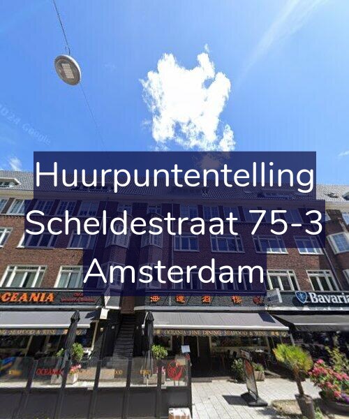 Foto gevel Huurpuntentelling voor Scheldestraat 75-3, Amsterdam
