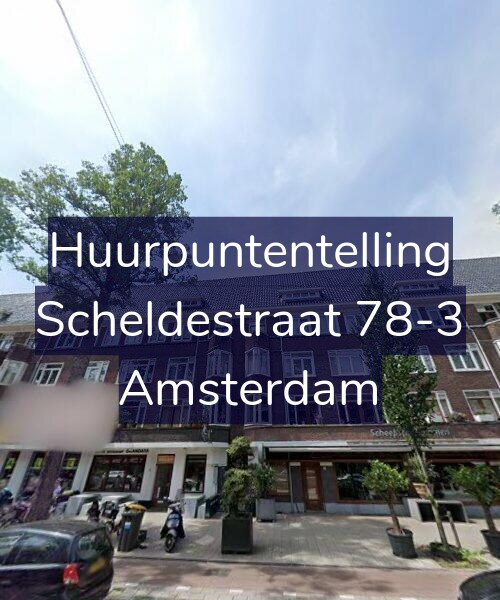 Foto gevel Huurpuntentelling voor Scheldestraat 78-3, Amsterdam