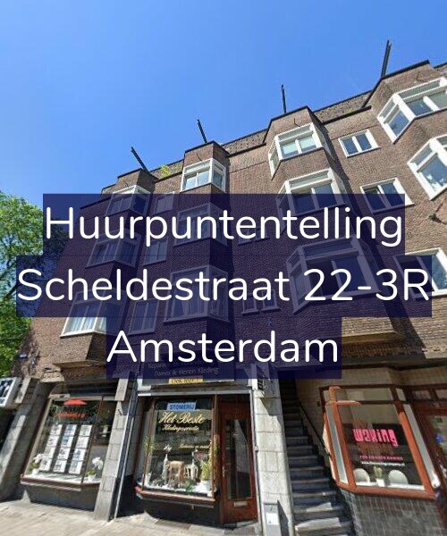 Foto gevel Huurpuntentelling voor Scheldestraat 22-3R, Amsterdam