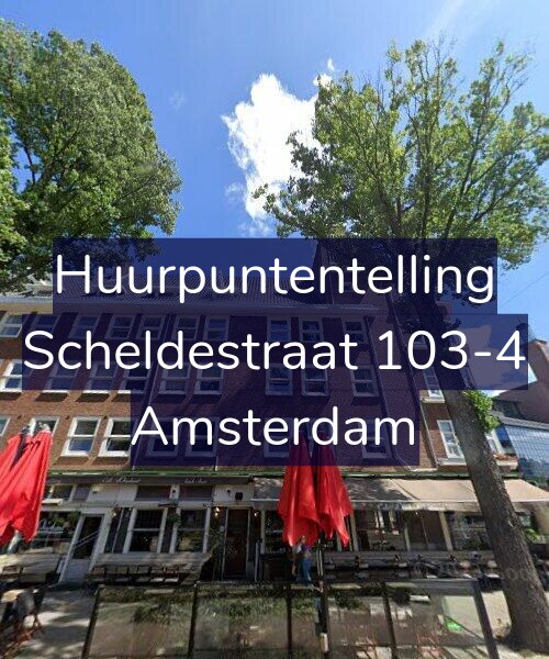 Foto gevel Huurpuntentelling voor Scheldestraat 103-4, Amsterdam