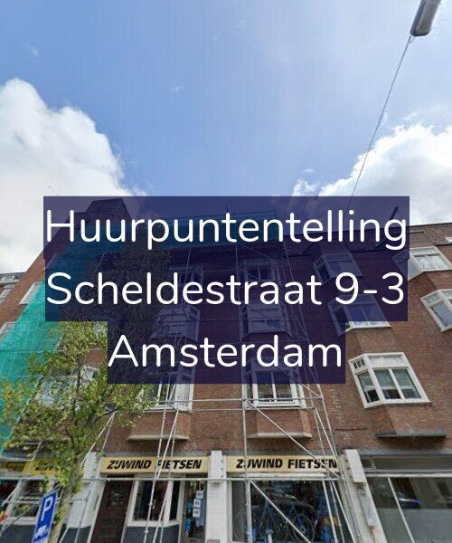 Foto gevel Huurpuntentelling voor Scheldestraat 9-3, Amsterdam