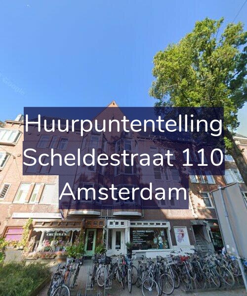 Foto gevel Huurpuntentelling voor Scheldestraat 110, Amsterdam