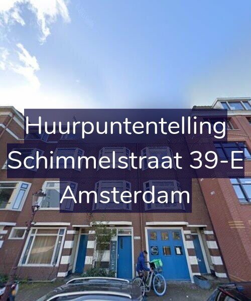 Foto gevel Huurpuntentelling voor Schimmelstraat 39-E, Amsterdam