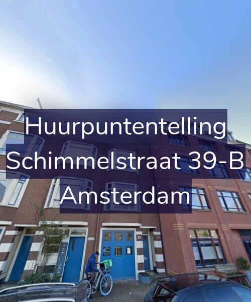 Foto gevel Huurpuntentelling voor Schimmelstraat 39-B, Amsterdam