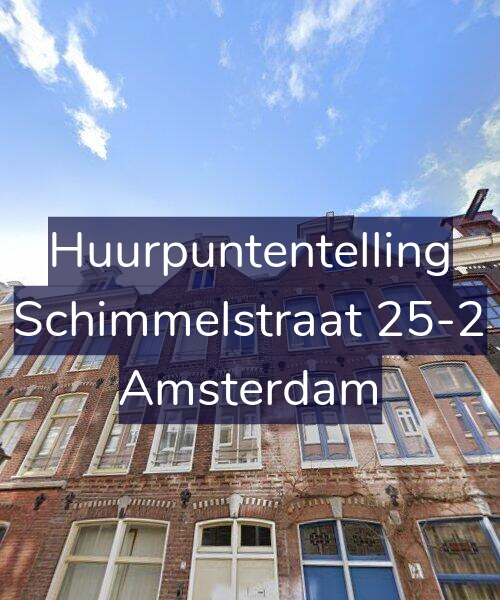 Foto gevel Huurpuntentelling voor Schimmelstraat 25-2, Amsterdam
