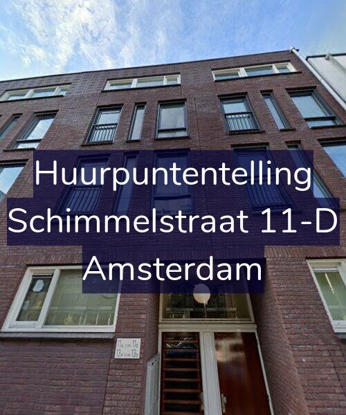 Foto gevel Huurpuntentelling voor Schimmelstraat 11-D, Amsterdam
