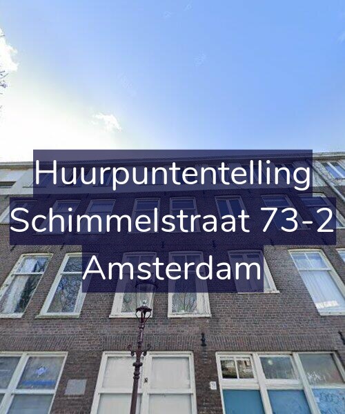 Foto gevel Huurpuntentelling voor Schimmelstraat 73-2, Amsterdam