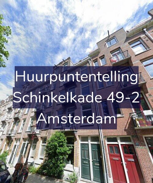 Foto gevel Huurpuntentelling voor Schinkelkade 49-2, Amsterdam