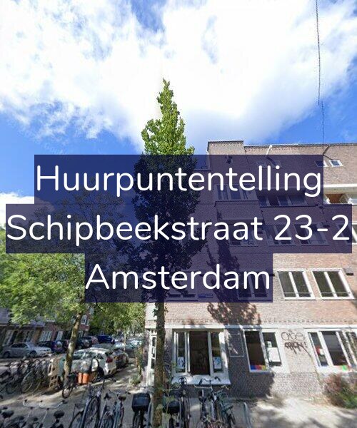 Foto gevel Huurpuntentelling voor Schipbeekstraat 23-2, Amsterdam