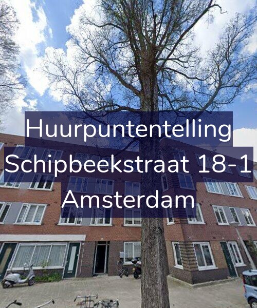 Foto gevel Huurpuntentelling voor Schipbeekstraat 18-1, Amsterdam