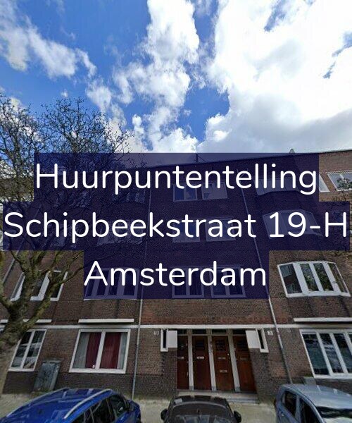 Foto gevel Huurpuntentelling voor Schipbeekstraat 19-H, Amsterdam