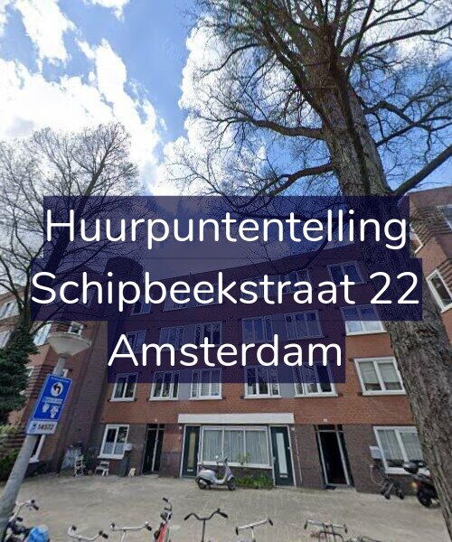 Foto gevel Huurpuntentelling voor Schipbeekstraat 22, Amsterdam