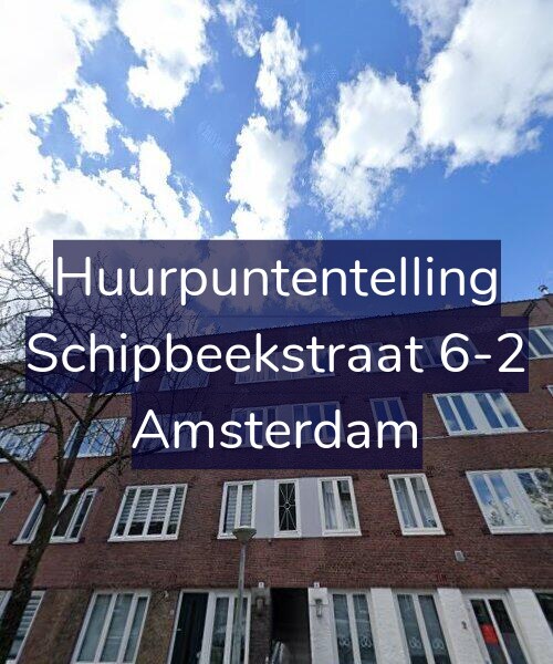 Foto gevel Huurpuntentelling voor Schipbeekstraat 6-2, Amsterdam