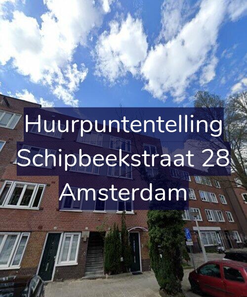 Foto gevel Huurpuntentelling voor Schipbeekstraat 28, Amsterdam