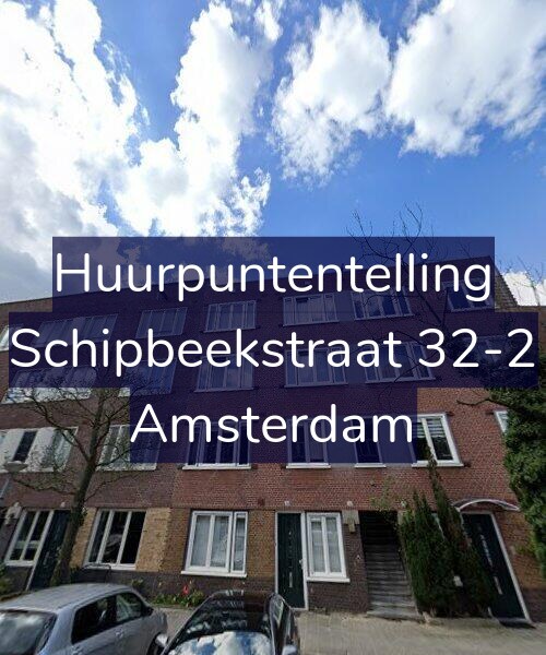 Foto gevel Huurpuntentelling voor Schipbeekstraat 32-2, Amsterdam
