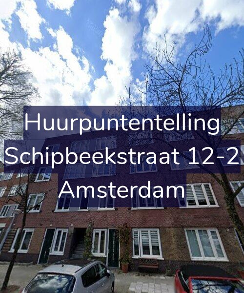 Foto gevel Huurpuntentelling voor Schipbeekstraat 12-2, Amsterdam