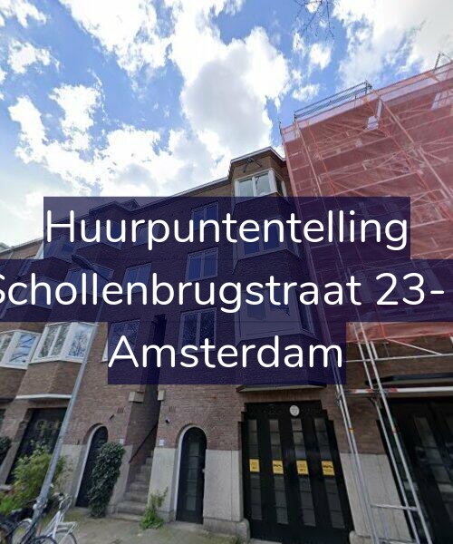 Foto gevel Huurpuntentelling voor Schollenbrugstraat 23-1, Amsterdam
