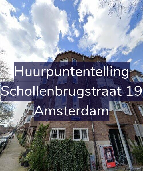 Foto gevel Huurpuntentelling voor Schollenbrugstraat 19, Amsterdam