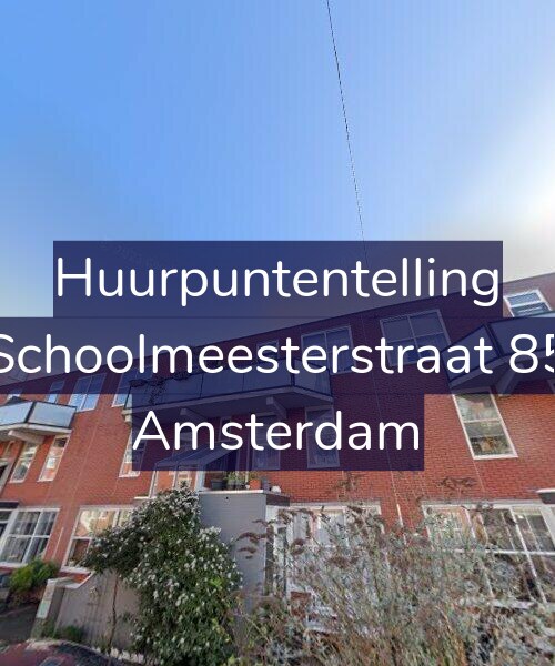 Foto gevel Huurpuntentelling voor Schoolmeesterstraat 85, Amsterdam