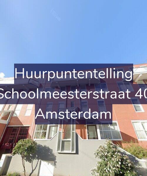 Foto gevel Huurpuntentelling voor Schoolmeesterstraat 40, Amsterdam