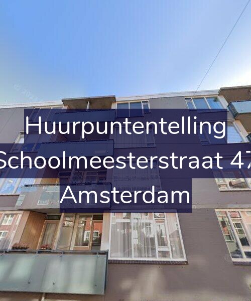Foto gevel Huurpuntentelling voor Schoolmeesterstraat 47, Amsterdam