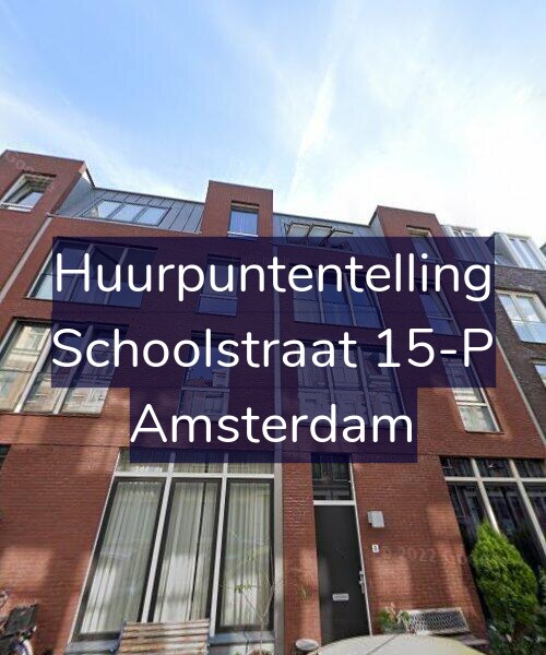 Foto gevel Huurpuntentelling voor Schoolstraat 15-P, Amsterdam