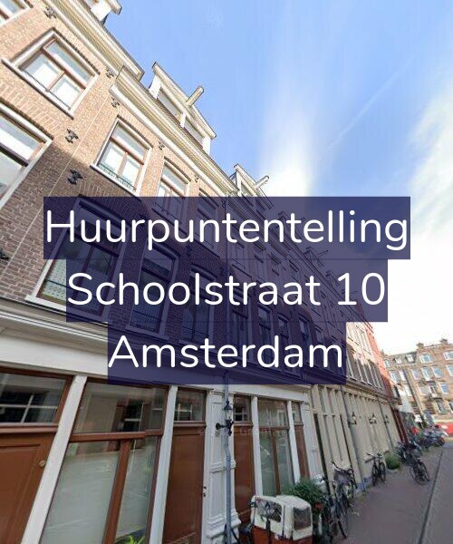 Foto gevel Huurpuntentelling voor Schoolstraat 10, Amsterdam