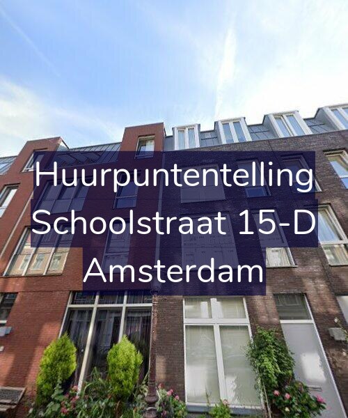 Foto gevel Huurpuntentelling voor Schoolstraat 15-D, Amsterdam