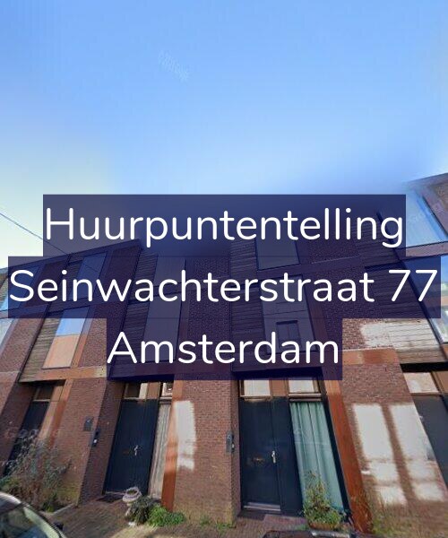Foto gevel Huurpuntentelling voor Seinwachterstraat 77, Amsterdam