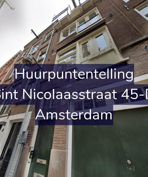 Foto gevel Huurpuntentelling voor Sint Nicolaasstraat 45-D, Amsterdam