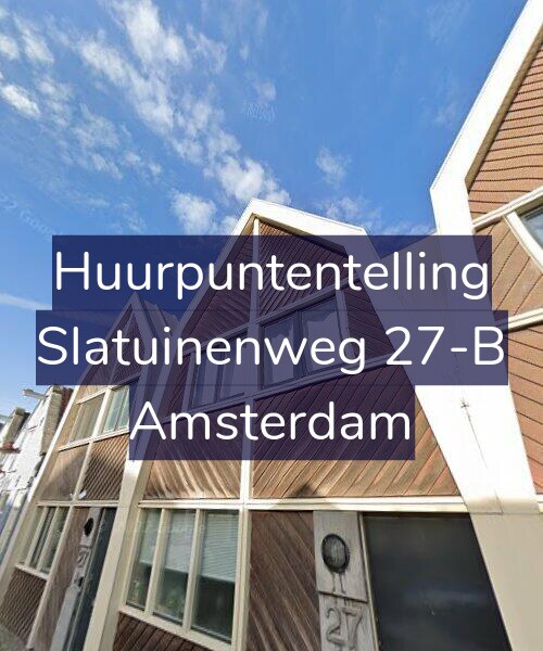 Foto gevel Huurpuntentelling voor Slatuinenweg 27-B, Amsterdam
