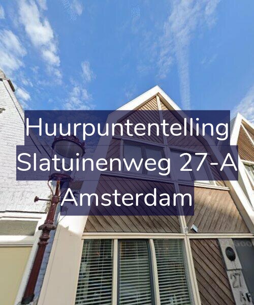 Foto gevel Huurpuntentelling voor Slatuinenweg 27-A, Amsterdam