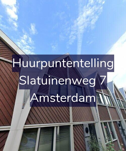 Foto gevel Huurpuntentelling voor Slatuinenweg 7, Amsterdam