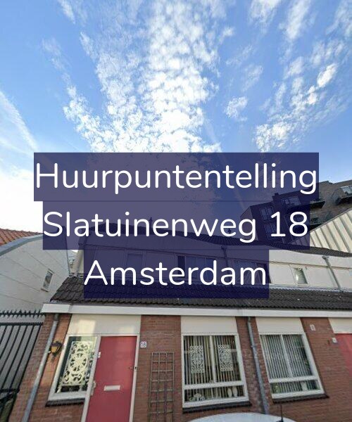 Foto gevel Huurpuntentelling voor Slatuinenweg 18, Amsterdam