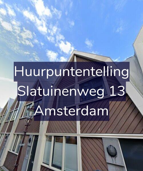 Foto gevel Huurpuntentelling voor Slatuinenweg 13, Amsterdam