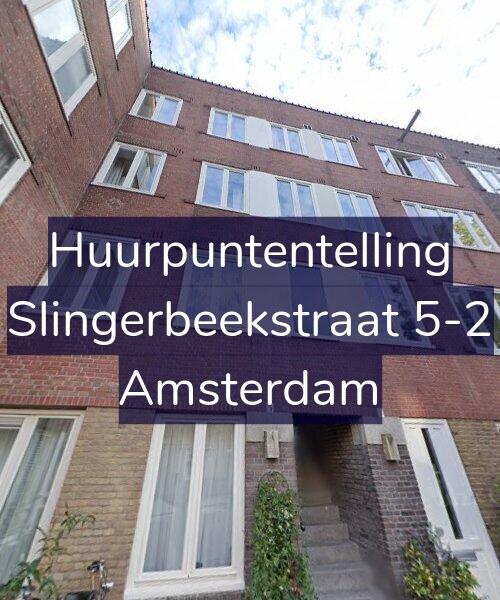 Foto gevel Huurpuntentelling voor Slingerbeekstraat 5-2, Amsterdam