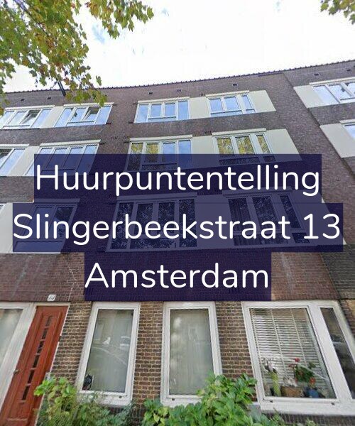 Foto gevel Huurpuntentelling voor Slingerbeekstraat 13, Amsterdam