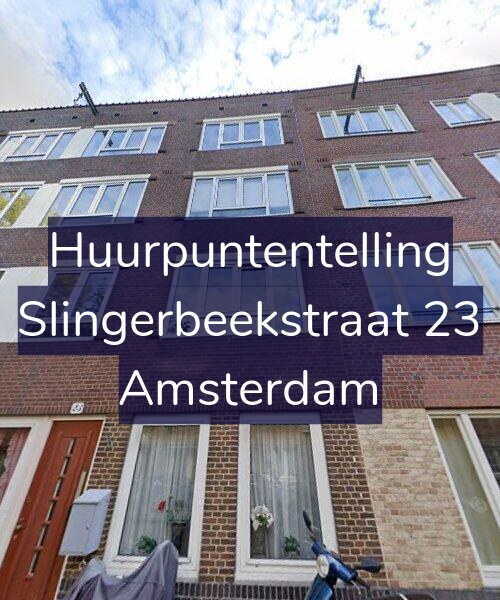 Foto gevel Huurpuntentelling voor Slingerbeekstraat 23, Amsterdam
