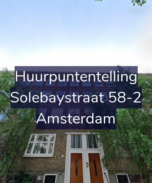 Foto gevel Huurpuntentelling voor Solebaystraat 58-2, Amsterdam