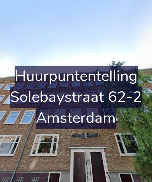 Foto gevel Huurpuntentelling voor Solebaystraat 62-2, Amsterdam