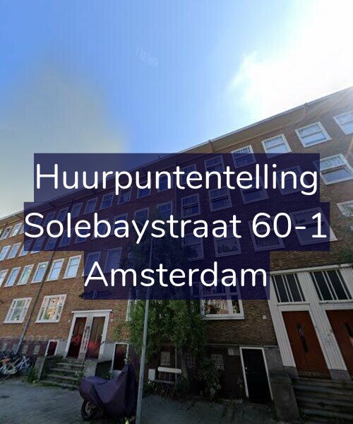 Foto gevel Huurpuntentelling voor Solebaystraat 60-1, Amsterdam