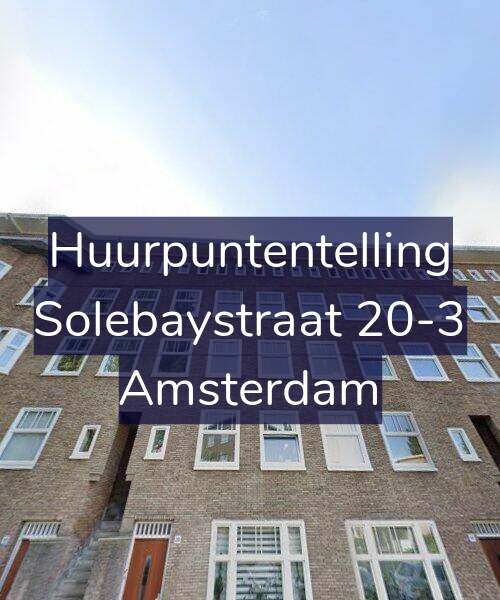Foto gevel Huurpuntentelling voor Solebaystraat 20-3, Amsterdam