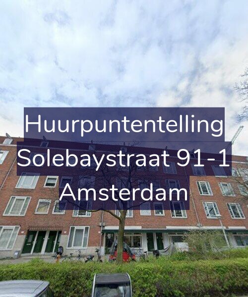 Foto gevel Huurpuntentelling voor Solebaystraat 91-1, Amsterdam