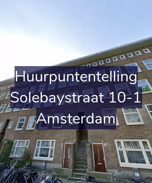 Foto gevel Huurpuntentelling voor Solebaystraat 10-1, Amsterdam