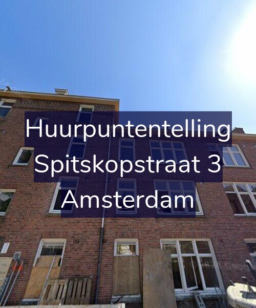 Foto gevel Huurpuntentelling voor Spitskopstraat 3, Amsterdam