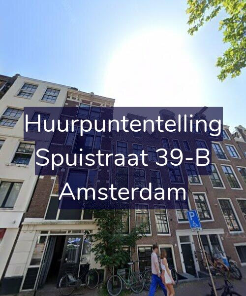Foto gevel Huurpuntentelling voor Spuistraat 39-B, Amsterdam